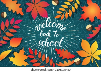 School background with hand drawn doodle icons of study in sketch style, autumn leaves and hand made lettering "Welcome Back to school". Vector banner. 
