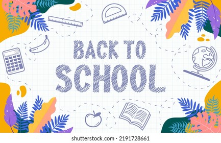 School background. Vector calculator, ruler, globe, Handwritten Back to school background icons. Banner for school with checkered notebook, colored leaves style	