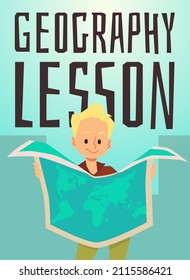 School Boy Holds World Map, Geography Class Poster Template - Flat Vector Illustration. Kid Studies The Map During The Lesson. Concept Of Childrens Education.