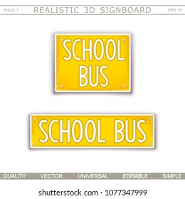 School bus. Creative signboard. Stylized car license plate . Top view. Vector design elements
