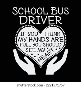 School Bus Driver shirt Heart Hands Drivers Group