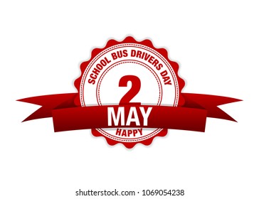 School Bus Drivers Day. Happy Holiday. 2th May. vector 