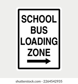 School Bus Loading Zone Sign vector illustration