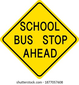 School bus stop ahead yellow sign on white background illustration