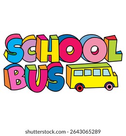 school bus text with bus icon design vector cartoon colorful cheerful