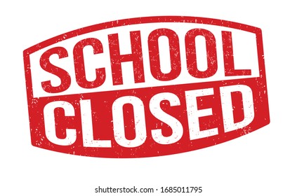 School closed grunge rubber stamp on white background, vector illustration