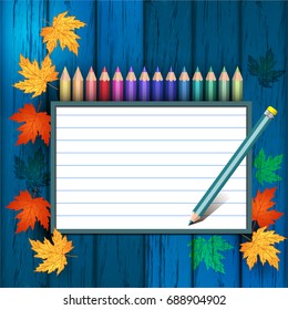 School. Colored pencils on a wooden texture. Autumn leaves. School, school subjects. Space for text can be used for invitations, poster or greeting cards.Vector illustration