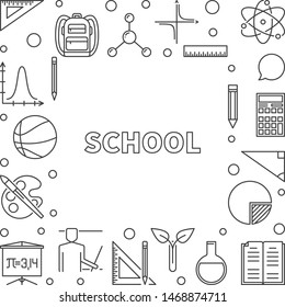 School concept minimal frame in thin line style. Vector linear illustration