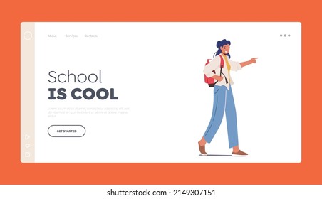 School is Cool Landing Page Template. Student Teenager Female Character With Backpack Walk, Young Woman Passerby With Rucksack Travel, Go to University or Work. Cartoon People Vector Illustration