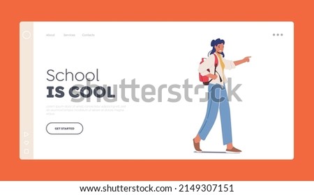 School is Cool Landing Page Template. Student Teenager Female Character With Backpack Walk, Young Woman Passerby With Rucksack Travel, Go to University or Work. Cartoon People Vector Illustration