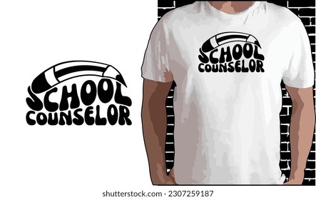 School Counselor T shirt Design, Quotes about Back To School, Back To School shirt, Back To School typography T shirt design