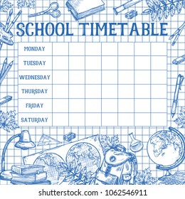 School daily timetable or lesson schedule template. Vector sketch design of school bag and school stationery book or copybook and mathematics calculator, pencil or maple leaf and geometry globe