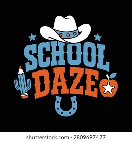 School Daze Western Cowboy Hat T-Shirt Design for Back to School