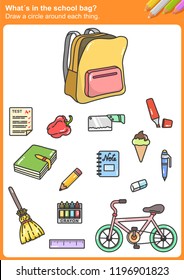 What´s in the school bag?
Draw a circle around each thing.