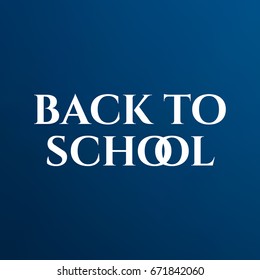 School education concept Back to School