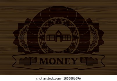 school icon and Money text wooden badge. Brown exquisite background. Intense illustration. 