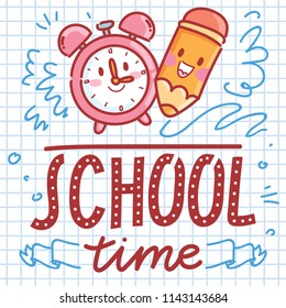 School illustration with Pen and Alarm clock characters and lettering with doodles on page background. School time. Vector cartoon art in hand drawn style