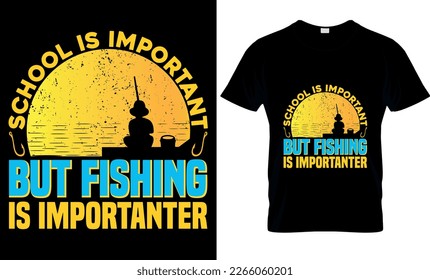 school is important but fishing is importanter. graphic, illustration, typography, Fishing t-shirt design,  vector, Funny Fishing t shirts design,  Perfect for print item fishing t-shirt, 