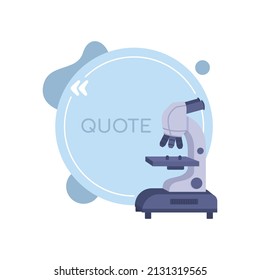 School laboratory equipment quote textbox with flat object. Microscope tool. Speech bubble with creative cartoon illustration. Color quotation isolated on white background. Comfortaa font used