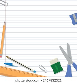 School Layout - Various School Supplies on Notebook Paper Background - Ruler, Pencil, Pen, Sharpener, Eraser, Scissors and Clips. Square Shape.