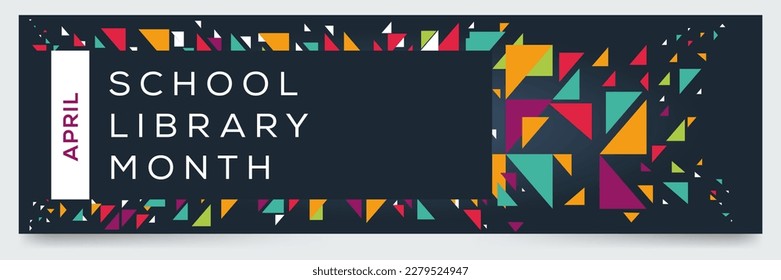 School Library Month, held on April.