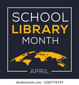School Library Month, held on April.