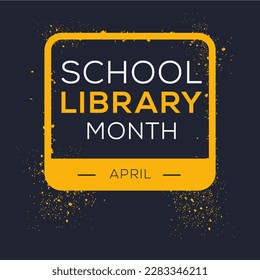 School Library Month, held on April.