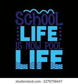 School Life is Now Pool Life Svg Silhouette Cut Files