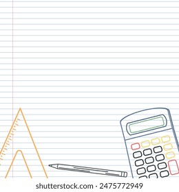 School Mathematics Layout - Colored Outline Drawings of School Supplies on Notebook Paper Background - Triangle Ruler, Calculator and Pencil. Square Shape.
