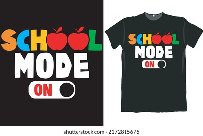 School Mode Back to School T Shirt Design