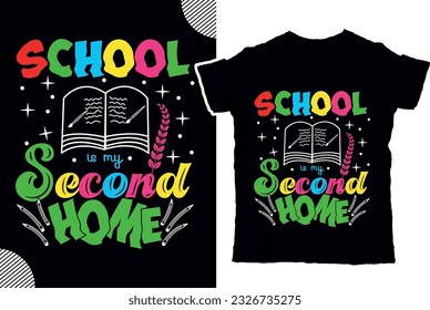 School is my second home, back to shcool t shirt design, t shirt design