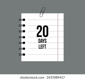 School notebook 20 days left. Remaining time paper sheet, days countdown reminder