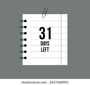 School notebook 31 days left. Remaining time paper sheet, days countdown reminder