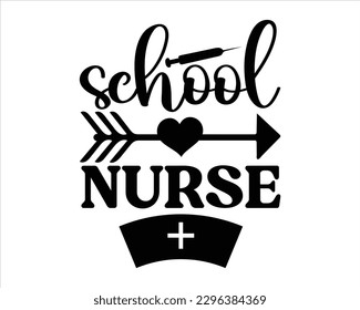 School Nurse Svg Design,Nurse Design SVG ,nurse svg,nurse T shirt design, nurse cut file,nurse svg,Nurse Quotes SVG, Doctor Svg svg