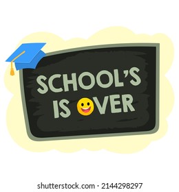 school is over, text written on blackboard