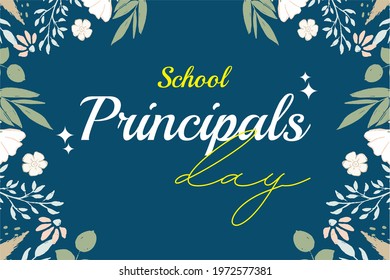 School Principals Day. Holiday concept. Template for background, banner, card, poster, t-shirt with text inscription, vector eps.