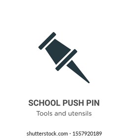 School push pin vector icon on white background. Flat vector school push pin icon symbol sign from modern tools and utensils collection for mobile concept and web apps design.