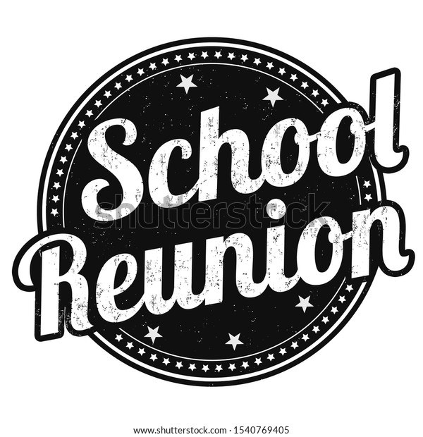 School reunion sign or stamp on white\
background, vector\
illustration