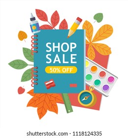 School sale. Vector colorful illustration. Set of school supplies and autumn leaves. Poster for the stationery store and school supplies at the time of sale.