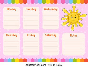 School schedule. Cute sun. Timetable for schoolboys. Empty template. Weekly planer with notes. Isolated color vector illustration. Cartoon character.