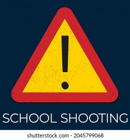 School Shooting Grunge Warning Sign