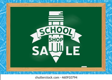 School shop design. For web design, mobile and application interface, also useful for infographics. Vector illustration. Back To School typographical background on chalkboard.