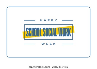 School Social Work Week holiday concept
