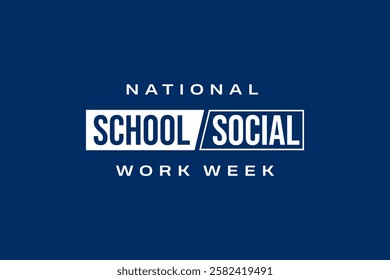 School Social Work Week holiday concept