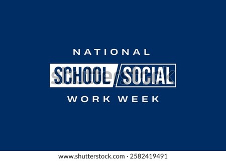 School Social Work Week holiday concept