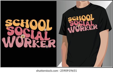 School Social Worker T Shirt Design, Social Worker Groovy Design, Back To School Groovy Design, Social Worker Graduation Vector.