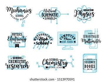 School subjects, science and research lettering. Vector mechanics classes, quantum physics and atoms structure. Electricity and electrical schematic symbols, computer and chemistry lessons
