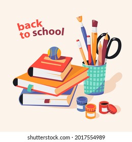 School supplies: books, pencils, brushes, paints. Back to school. The poster.