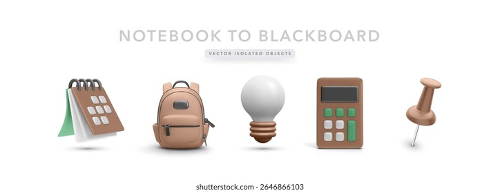 School Supplies Icons Including Backpack, Calendar, Lightbulb, Calculator, And Push Pin In 3D Minimal Style. Perfect For Educational Themes. Vector Illustration.