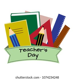 School supplies and ribbon with text TEACHER'S DAY. Vector illustration